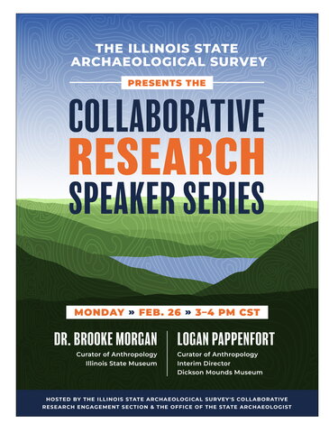 Collaborative Research Speaker Series hosted by the Illinois State Archaeological Survey flier