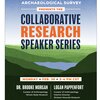 Collaborative Research Speaker Series hosted by the Illinois State Archaeological Survey flier