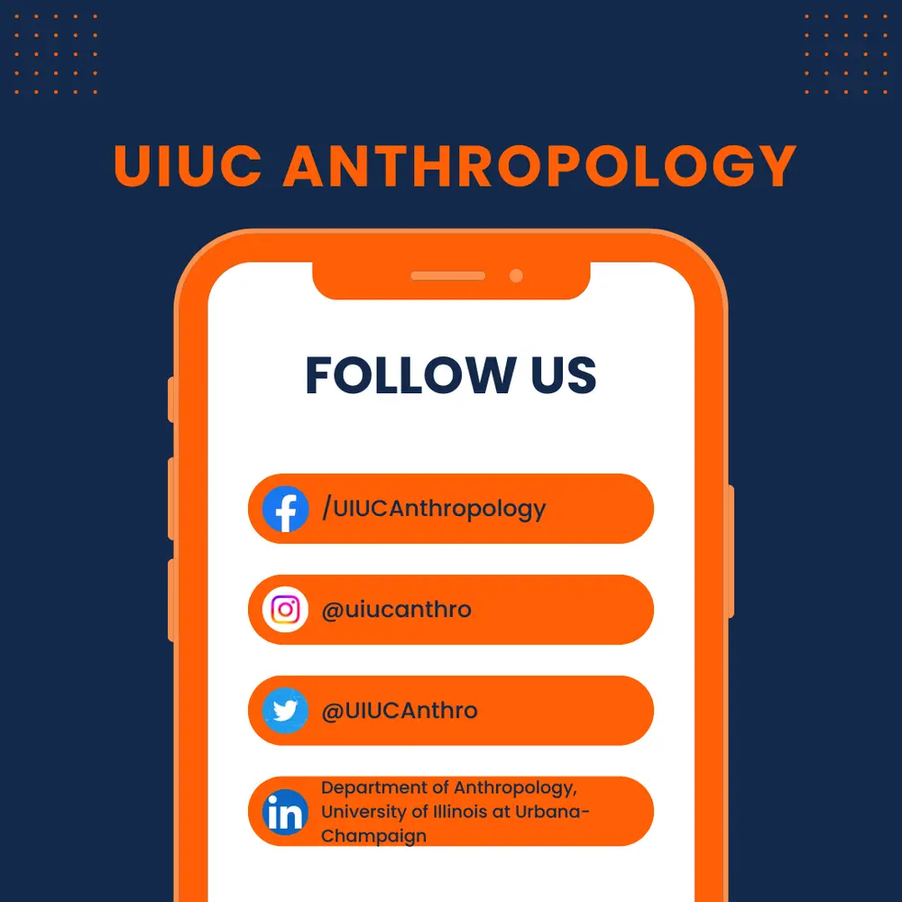UIUC Anthropology social media accounts Phone with the UIUC Anthropology social media accounts listed.
