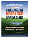 Collaborative Research Speaker Series hosted by the Illinois State Archaeological Survey flier